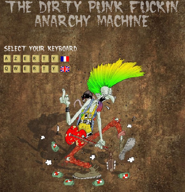 The dirty punk fuckin' anarchy machine